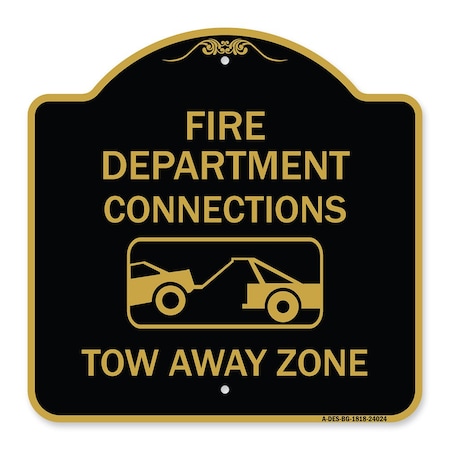 Signmission Fire Department Connection Tow Away Zone W/ Graphic, Black & Gold Alum, 18" x 18", BG-1818-24024 A-DES-BG-1818-24024